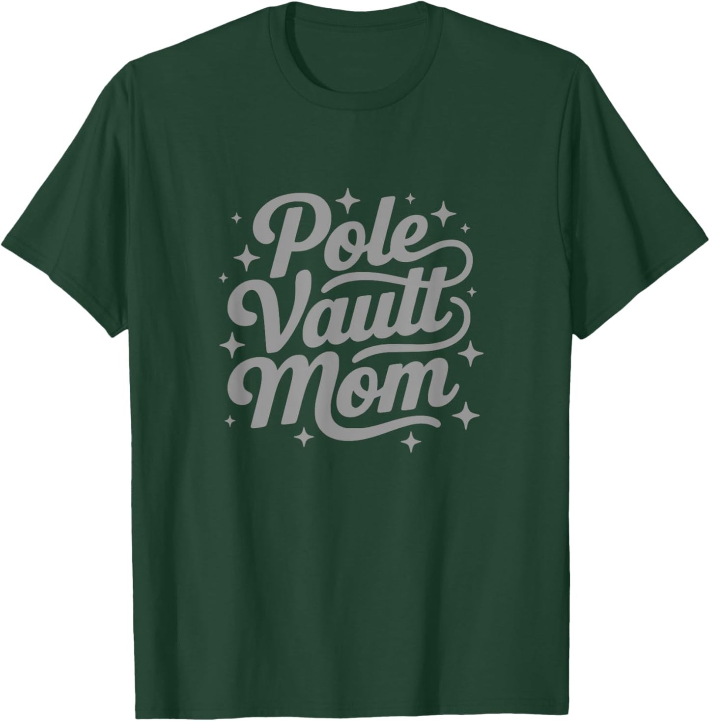 POLE VAULT MOM - Fun To Wear To Track Meets T-Shirt - T-Shirt | Forest