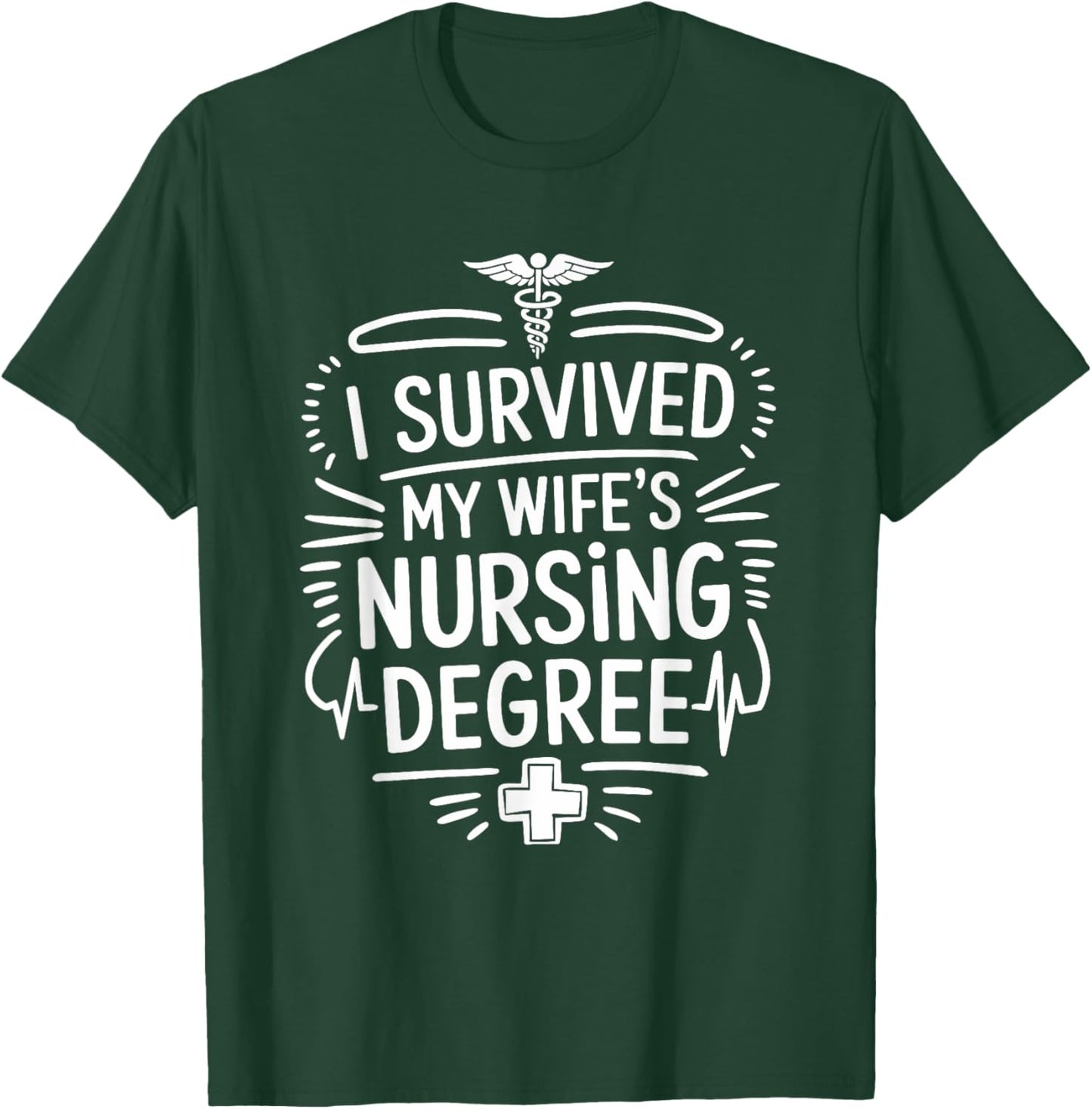 Nurse Wife Nursing Graduation and Nursing Wife Nurse Husband T-Shirt - T-Shirt | Forest