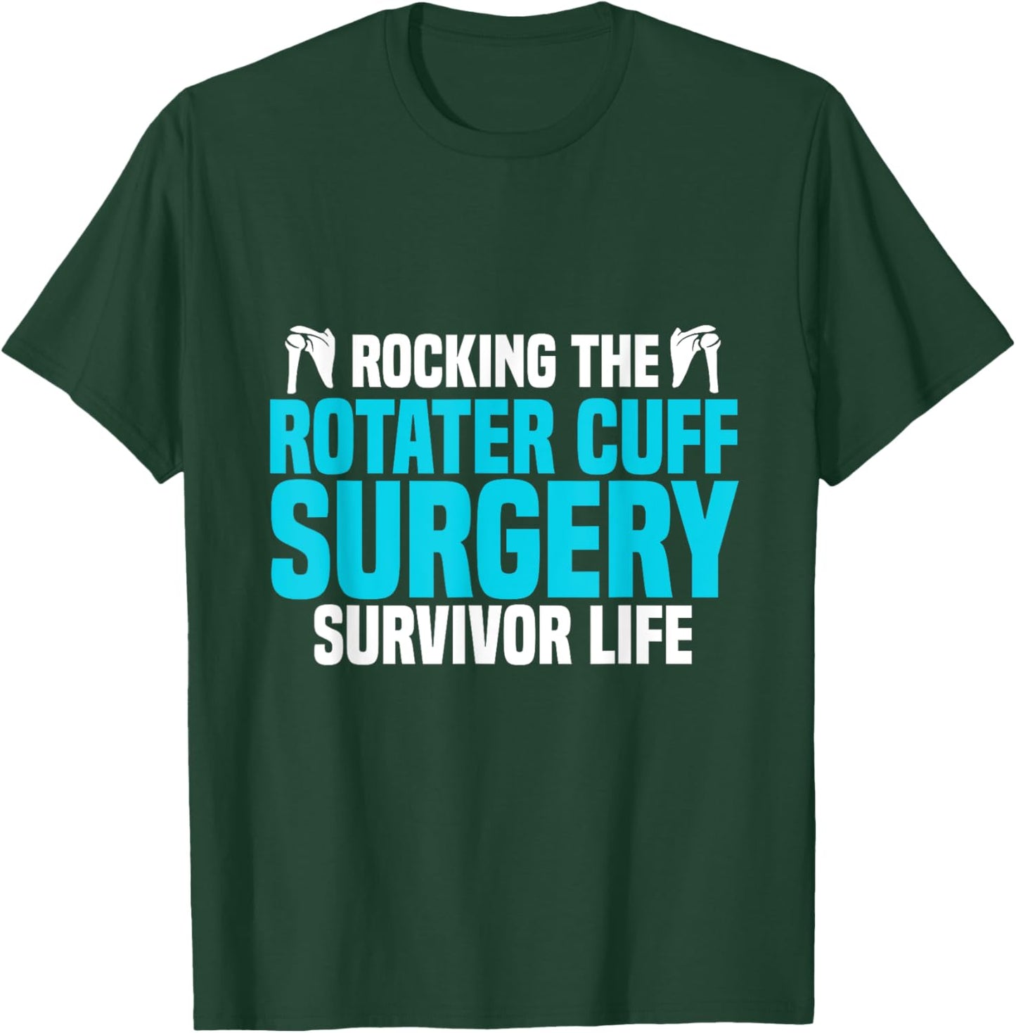 Rotater Cuff Surgery Recovery Post Shoulder Injury T-Shirt - T-Shirt | Forest