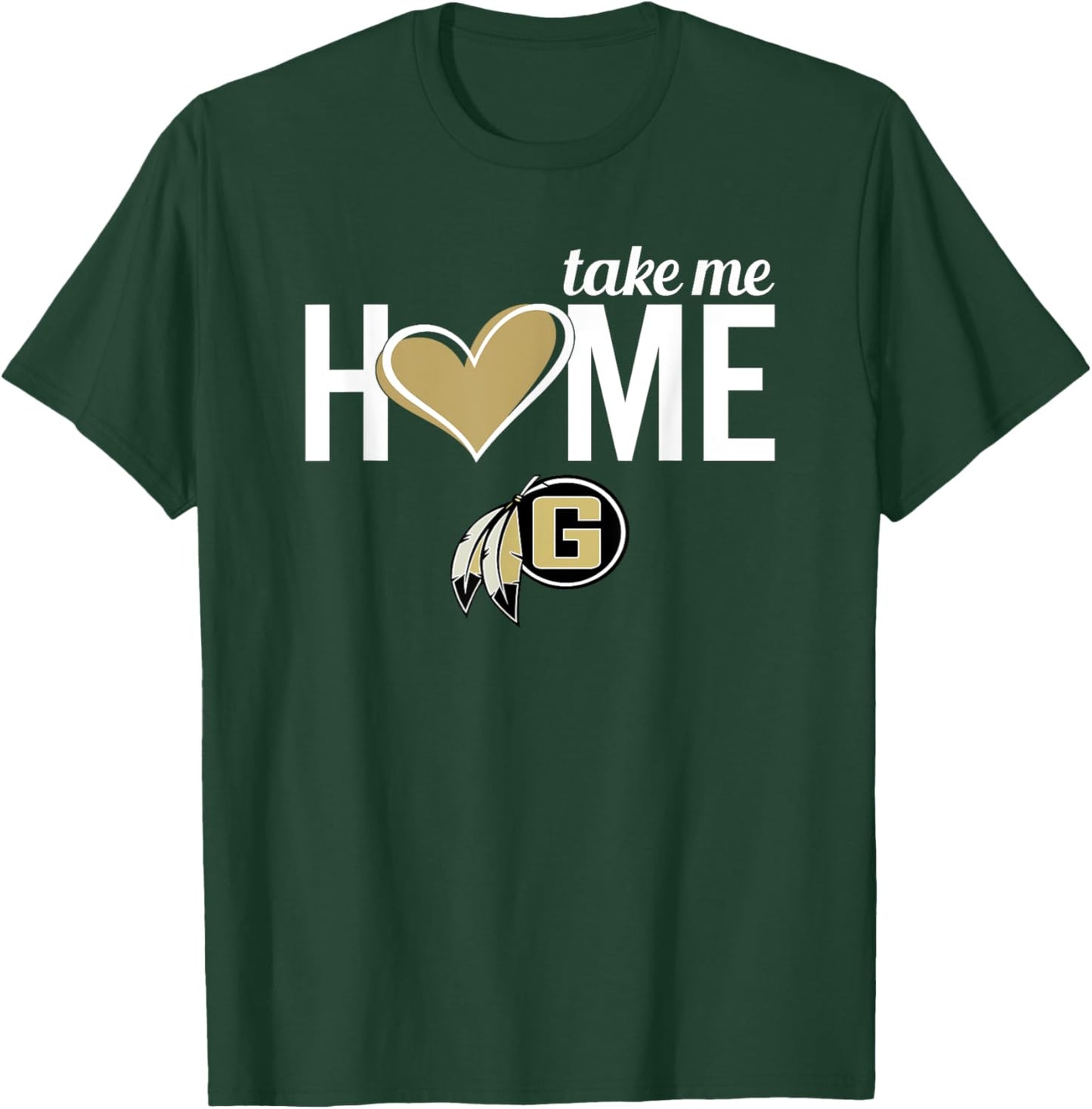 Gaffney Indians Logo Take Me Home HS T-Shirt - T-Shirt | Forest