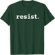 Resist. Political Activist Ment Women Protest Slo T-Shirt - T-Shirt | Forest