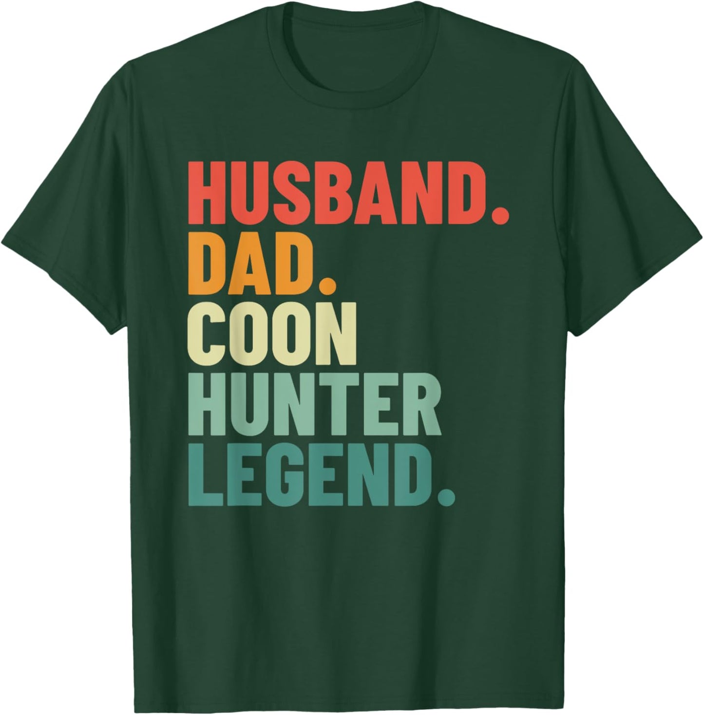 Husband Dad Coon Hunter Legend Men's Coonhunting T-Shirt - T-Shirt | Forest