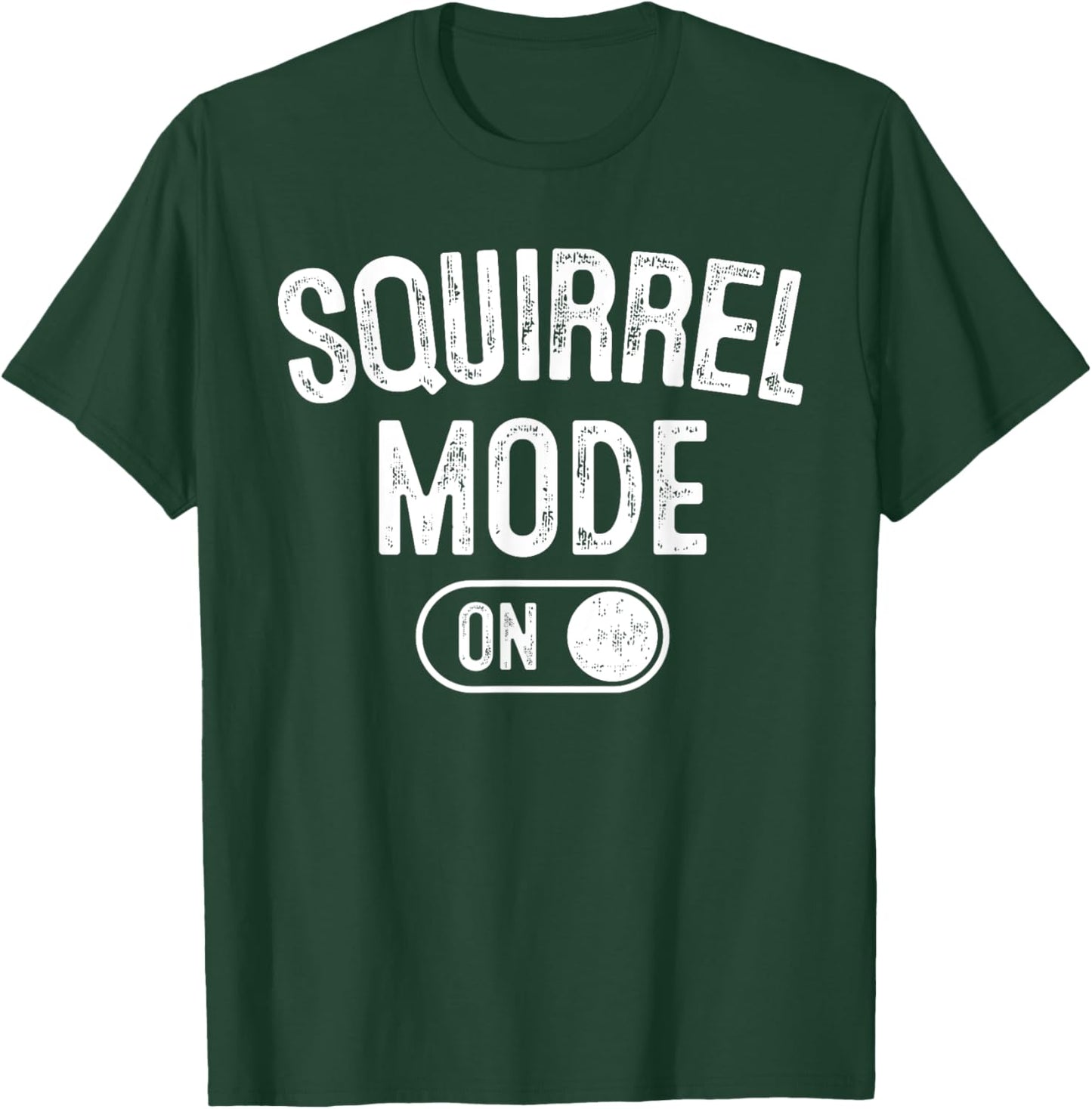 Squirrel Mode On Costume Funny Nut Gatherer Gift Animal T-Shirt - T-Shirt | Forest
