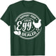 Support Your Local Egg Dealer Chicken Funny Egg Lover T-Shirt - T-Shirt | Forest