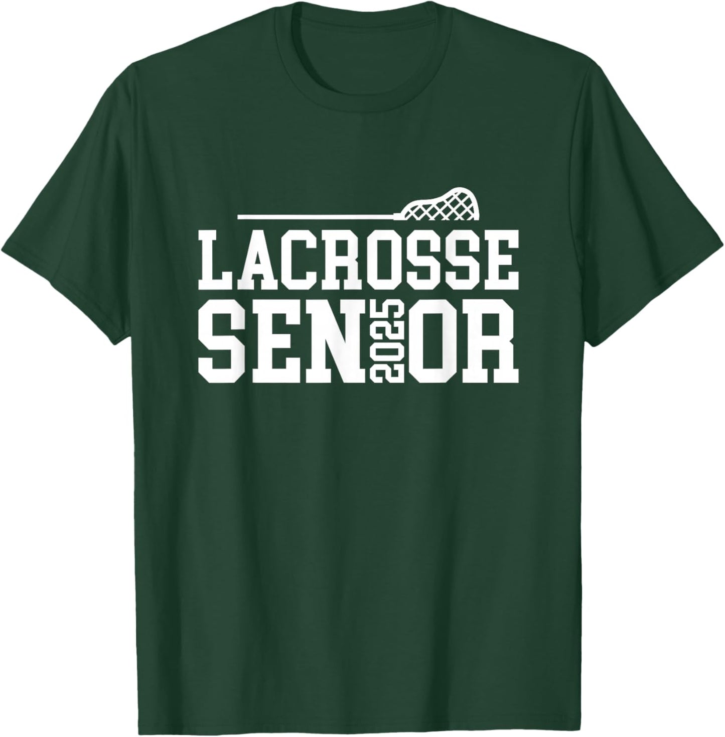 Class of 2025 Lacrosse Senior Night T-Shirt - T-Shirt | Forest