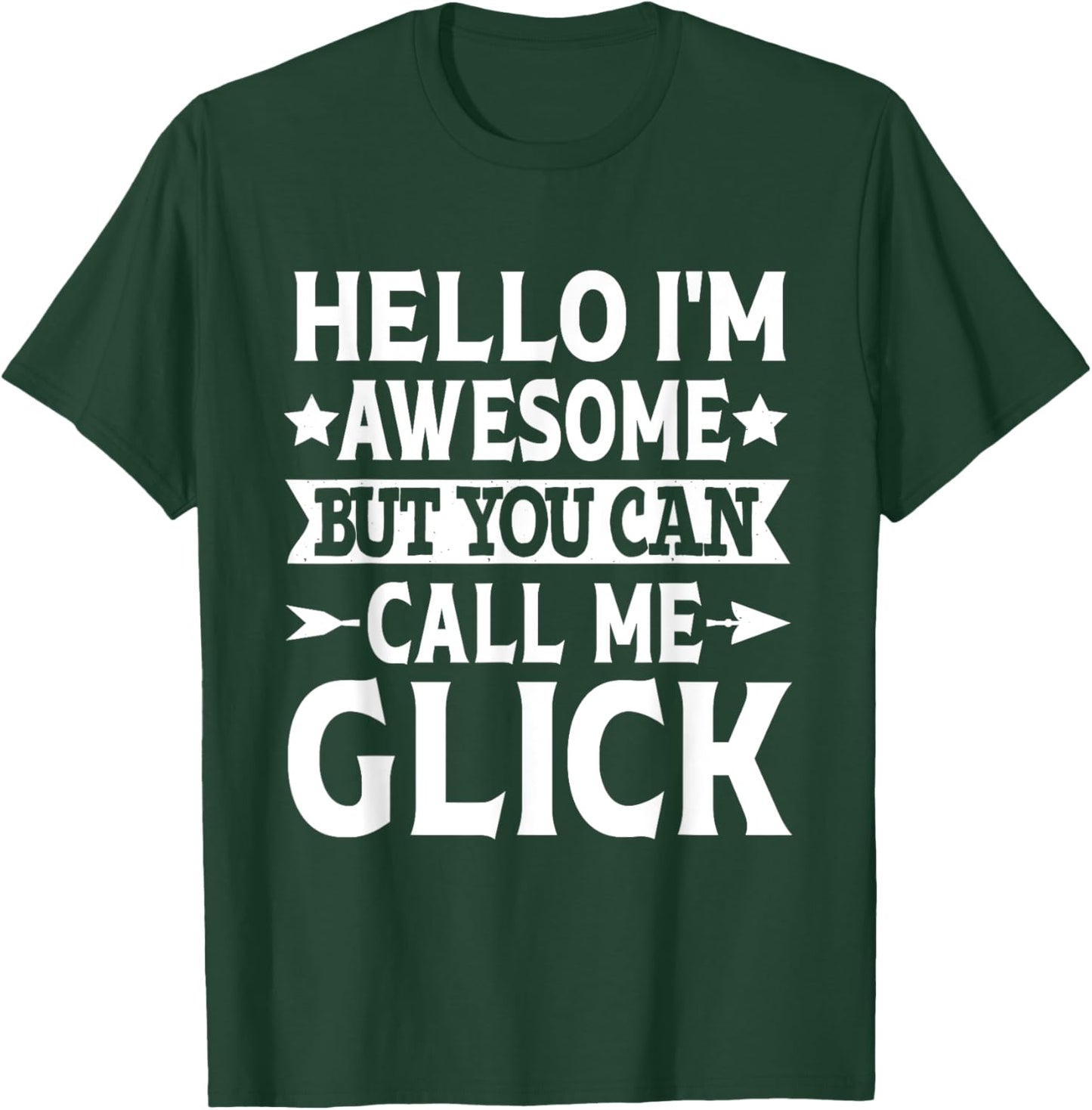 Glick Surname Call Me Glick Family Team Last Name Glick T-Shirt - T-Shirt | Forest