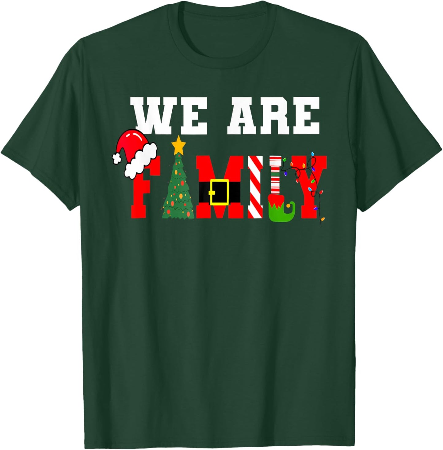We Are Family Christmas Pajamas Funny Matching Xmas T-Shirt - T-Shirt | Forest