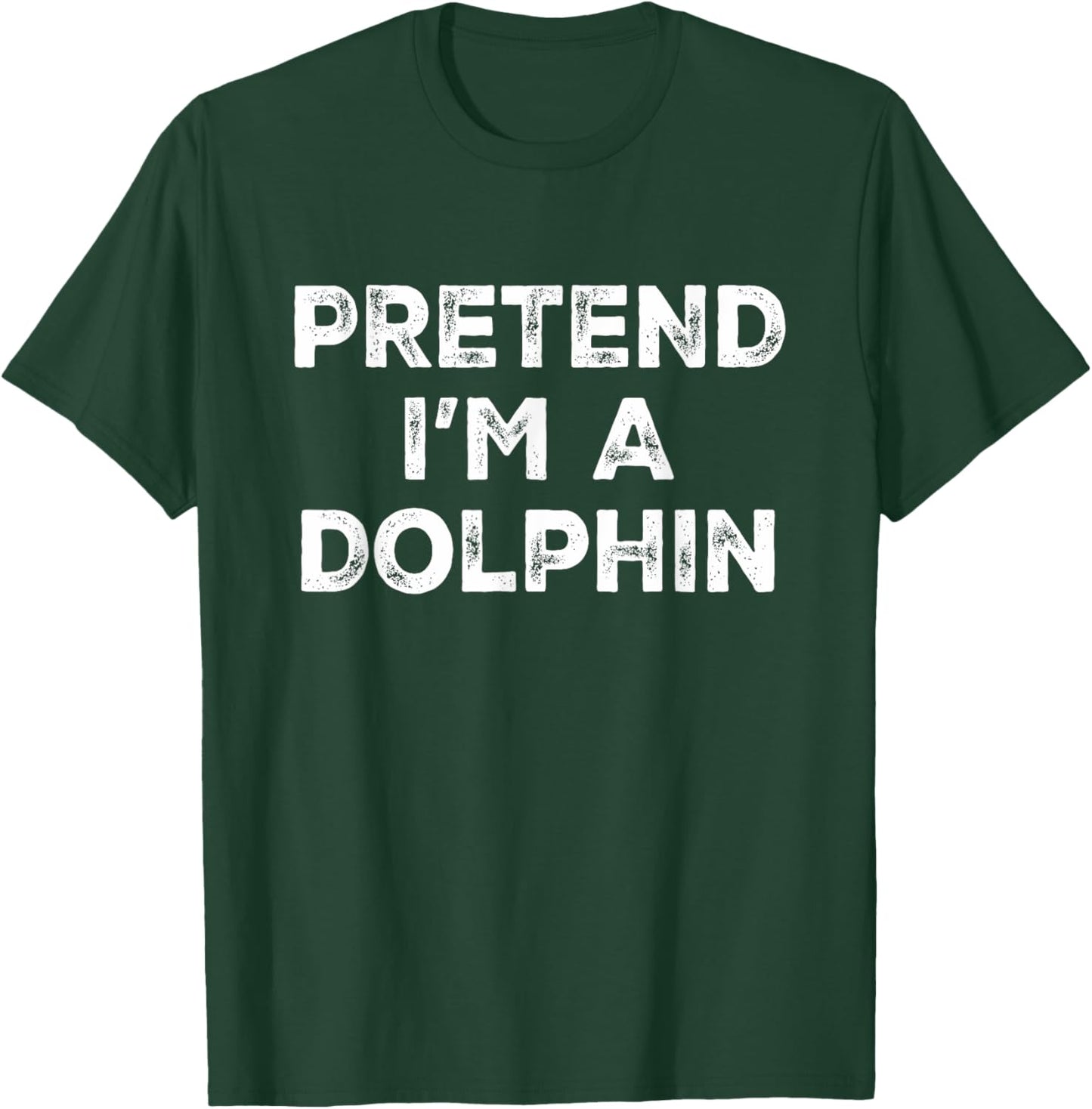 Pretend I'm A Dolphin Lazy Halloween Costume T-Shirt - T-Shirt | Forest