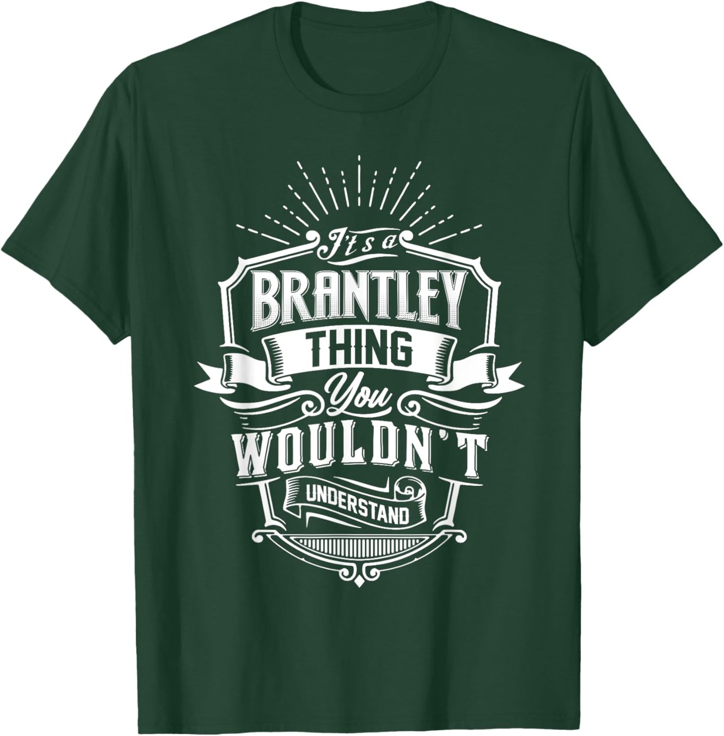 It's A BRANTLEY Thing You Wouldn't Understand Name Vintage T-Shirt - T-Shirt | Forest