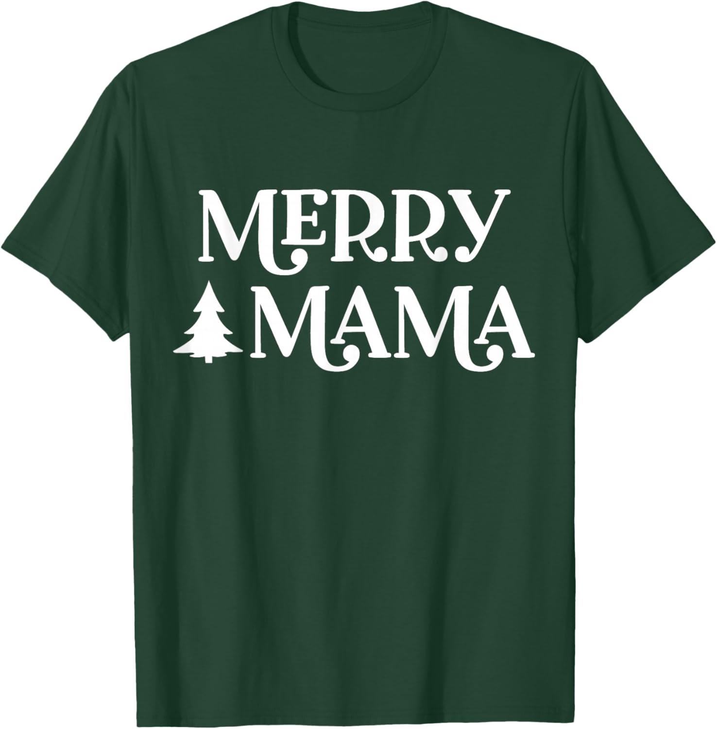 Merry Mama Merry Christmas Mom Mommy Mother T-Shirt - T-Shirt | Forest