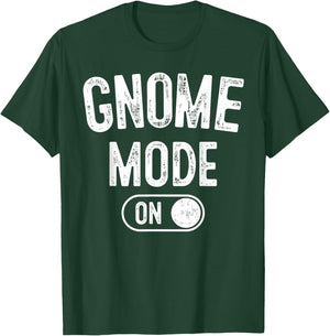 Gnome Mode On Costume Funny Gardener Gift Garden Lover T-Shirt - T-Shirt | Forest