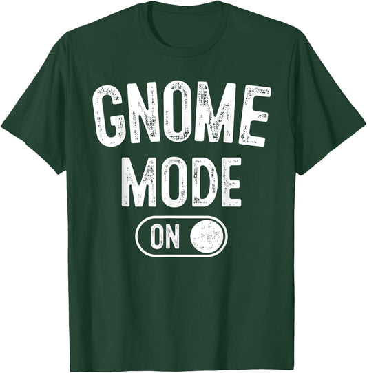 Gnome Mode On Costume Funny Gardener Gift Garden Lover T-Shirt - T-Shirt | Forest