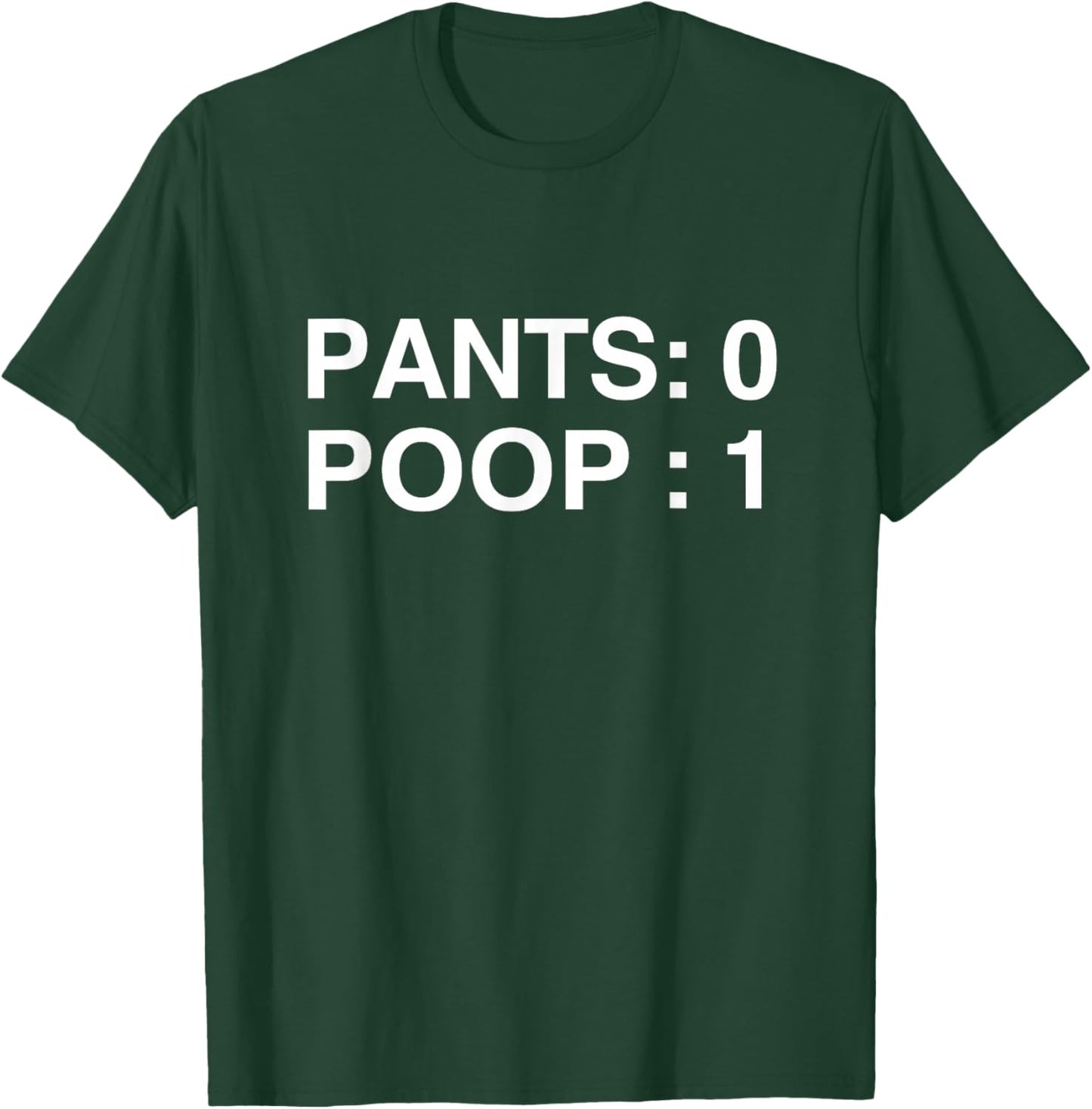 PANTS: 0 POOP: 1 Funny Poopy Toilet Humor Adult Humor Meme T-Shirt - T-Shirt | Forest