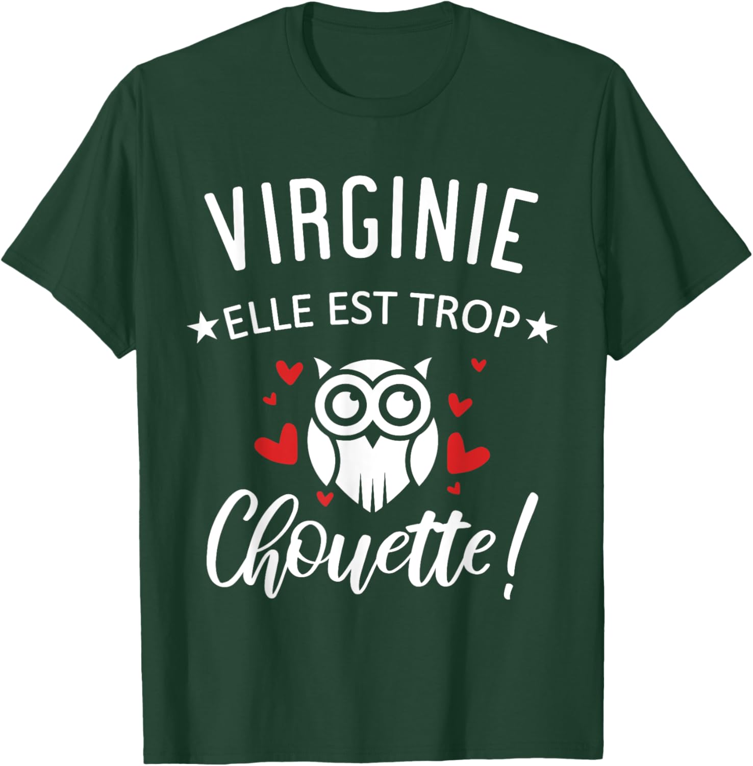 Virginie Elle Est Too Chouette Quote Humor Funny Mom T-Shirt - T-Shirt | Forest