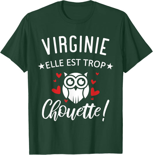 Virginie Elle Est Too Chouette Quote Humor Funny Mom T-Shirt - T-Shirt | Forest