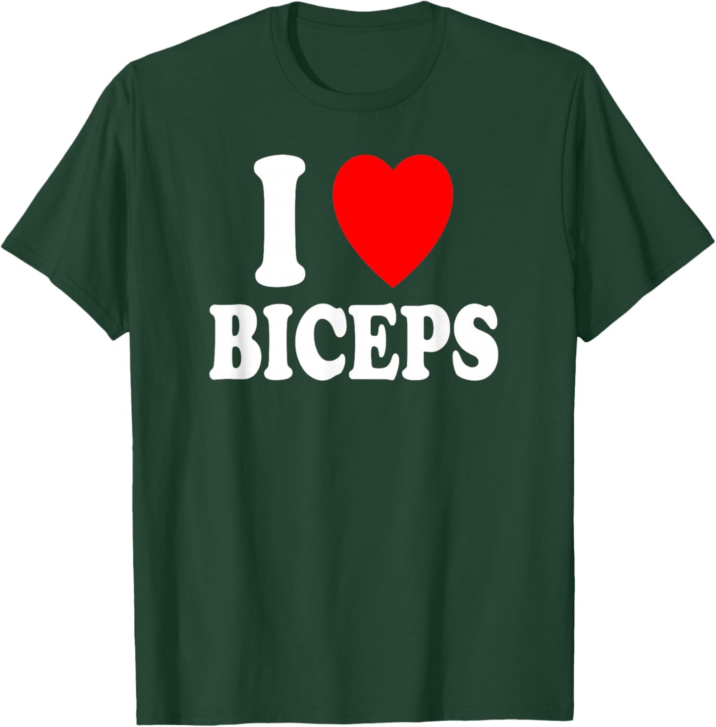 I Heart (Love) Biceps Gym Muscles Lifting Arms Flexing T-Shirt - T-Shirt | Forest