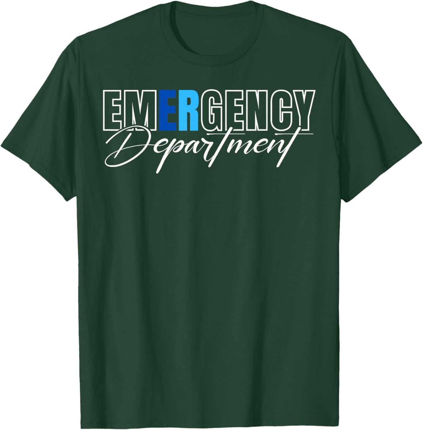Emergency Department Emergency Room Healthcare Nursing Nurse T-Shirt - T-Shirt | Forest