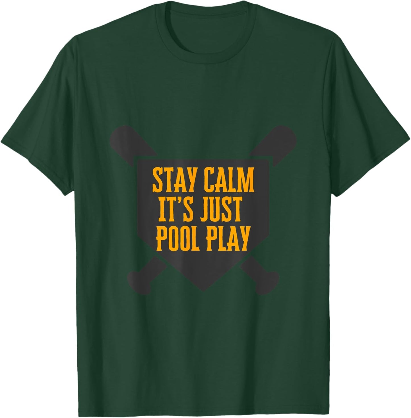 Baseball Stay Calm It's Just Pool Play T-Shirt - T-Shirt | Forest
