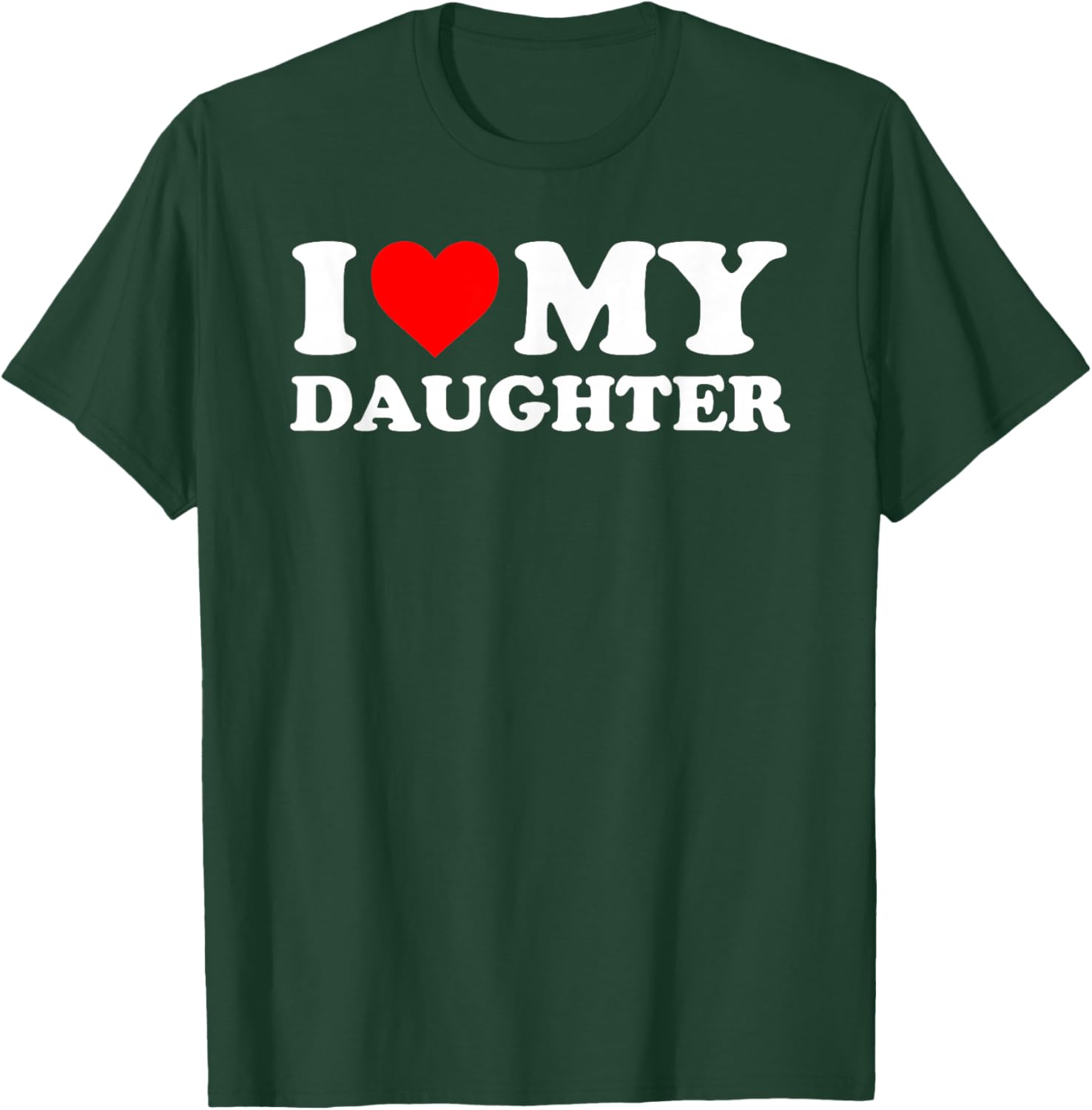 I Love My Daughter - Red Heart T-Shirt - T-Shirt | Forest