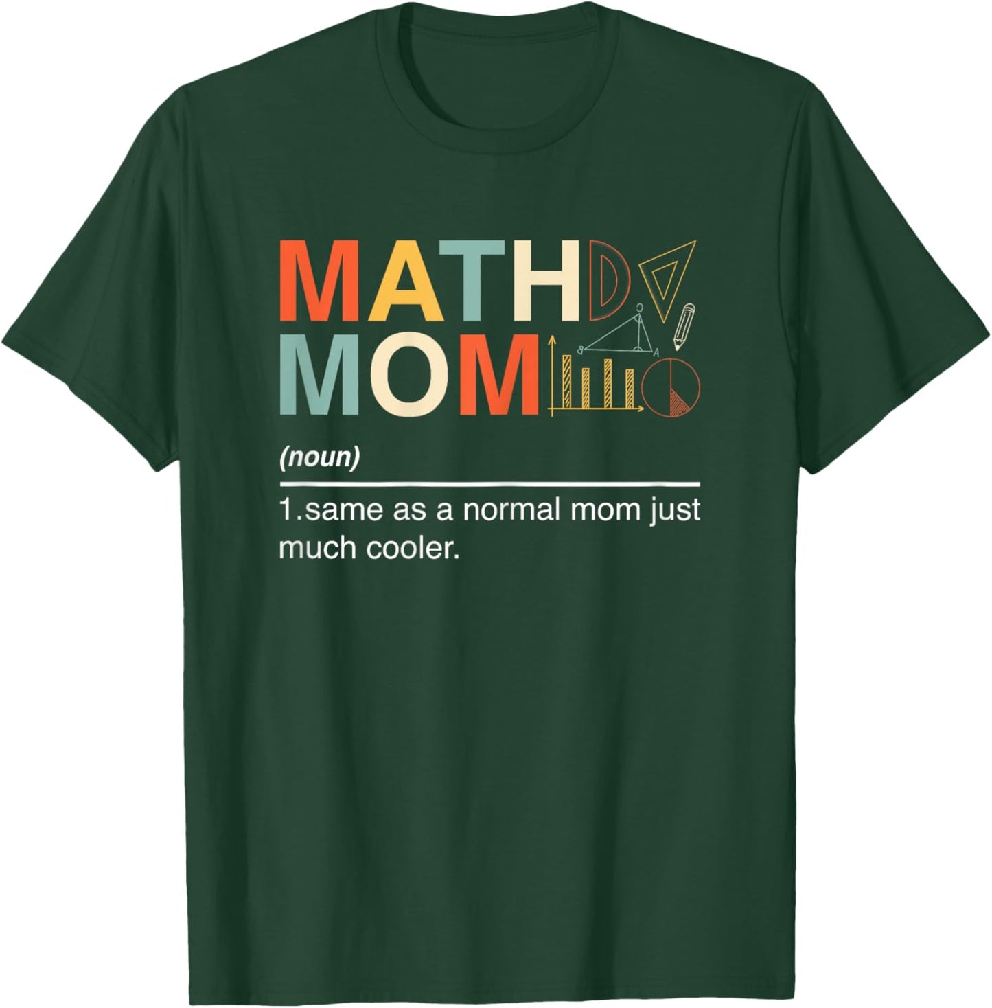 Math Mom Definition Noun Math Lover Mom Mathematician Gifts T-Shirt - T-Shirt | Forest