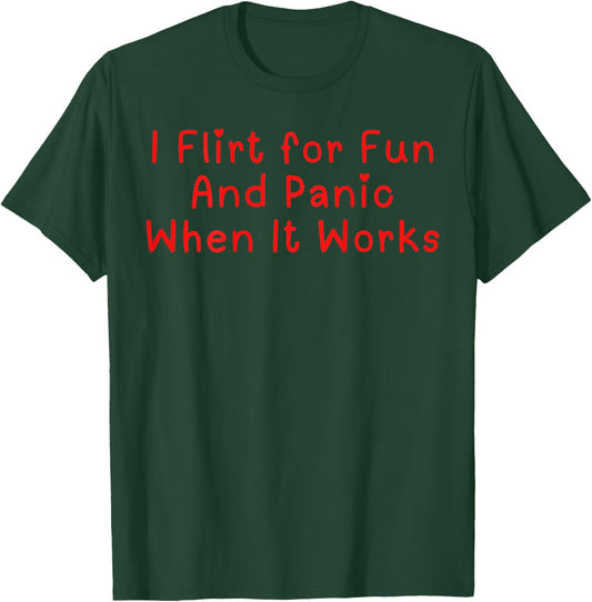 I Flirt for Fun and Panic When It Works Rave Outfits ON Back T-Shirt - T-Shirt | Forest