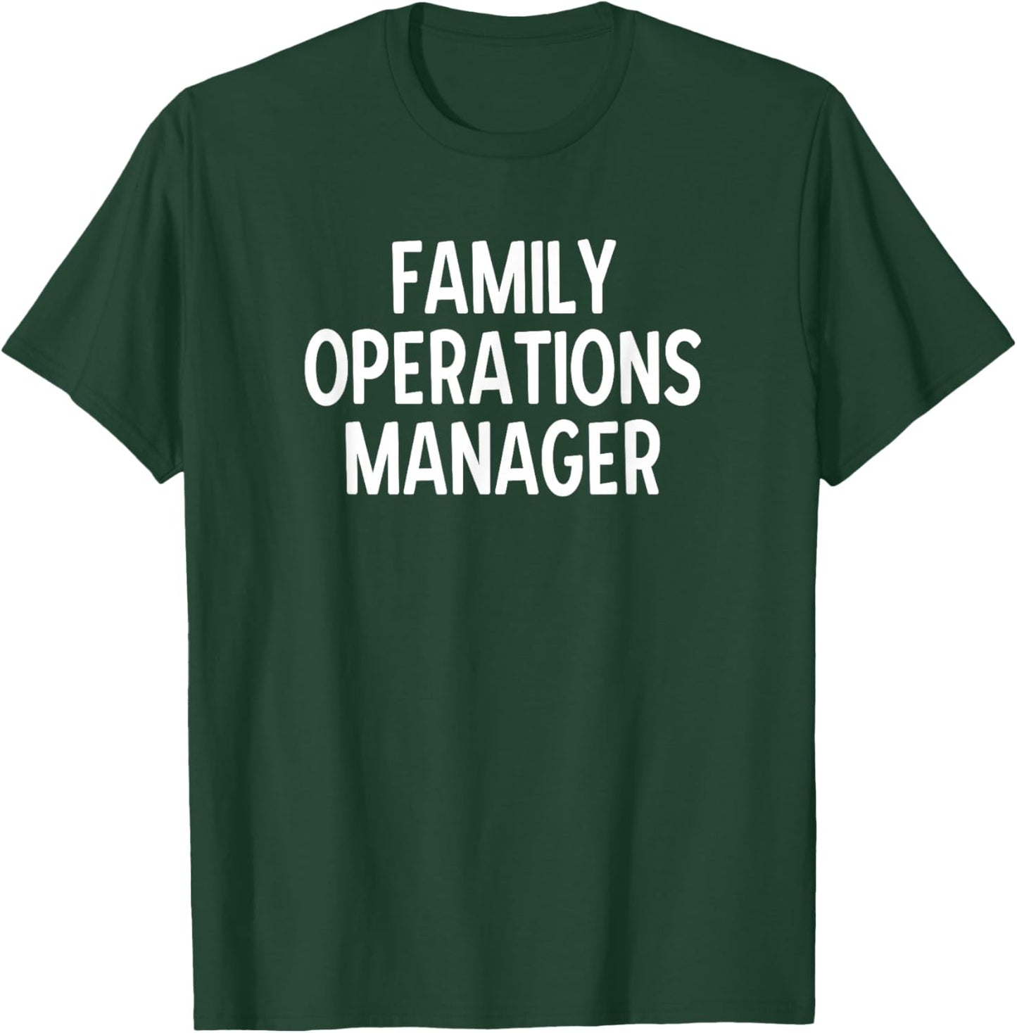 Delightfully Different World Funny Family Operations Manager T-Shirt - T-Shirt | Forest
