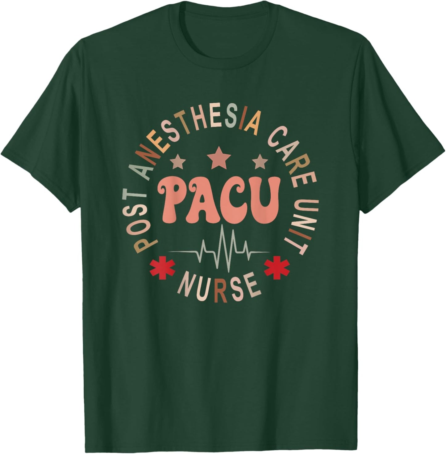 Funny PACU Nurse Post Anesthesia Care Unit Nurse Day Back Of T-Shirt - T-Shirt | Forest