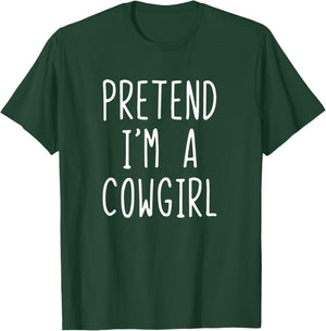 Pretend I'm A Cowgirl Costume Halloween Lazy Kids Cow-girl T-Shirt - T-Shirt | Forest