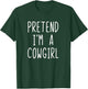 Pretend I'm A Cowgirl Costume Halloween Lazy Kids Cow-girl T-Shirt - T-Shirt | Forest