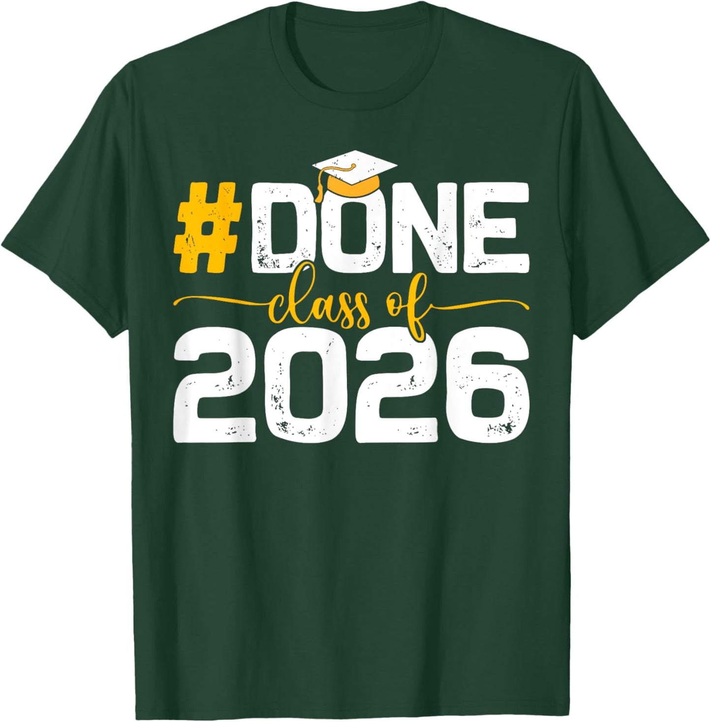 Class of 2026 Done Graduation Her Women Men T-Shirt - T-Shirt | Forest