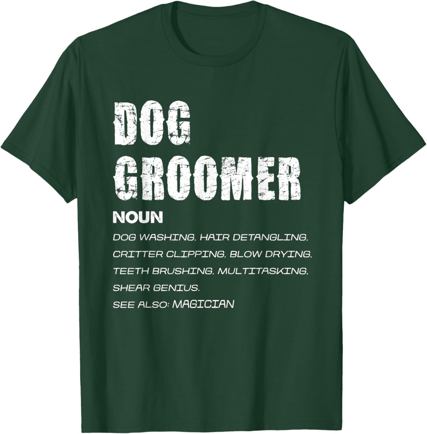 Dog Groomer Noun Dog Washing Shear Genius Men Women Kids T-Shirt - T-Shirt | Forest