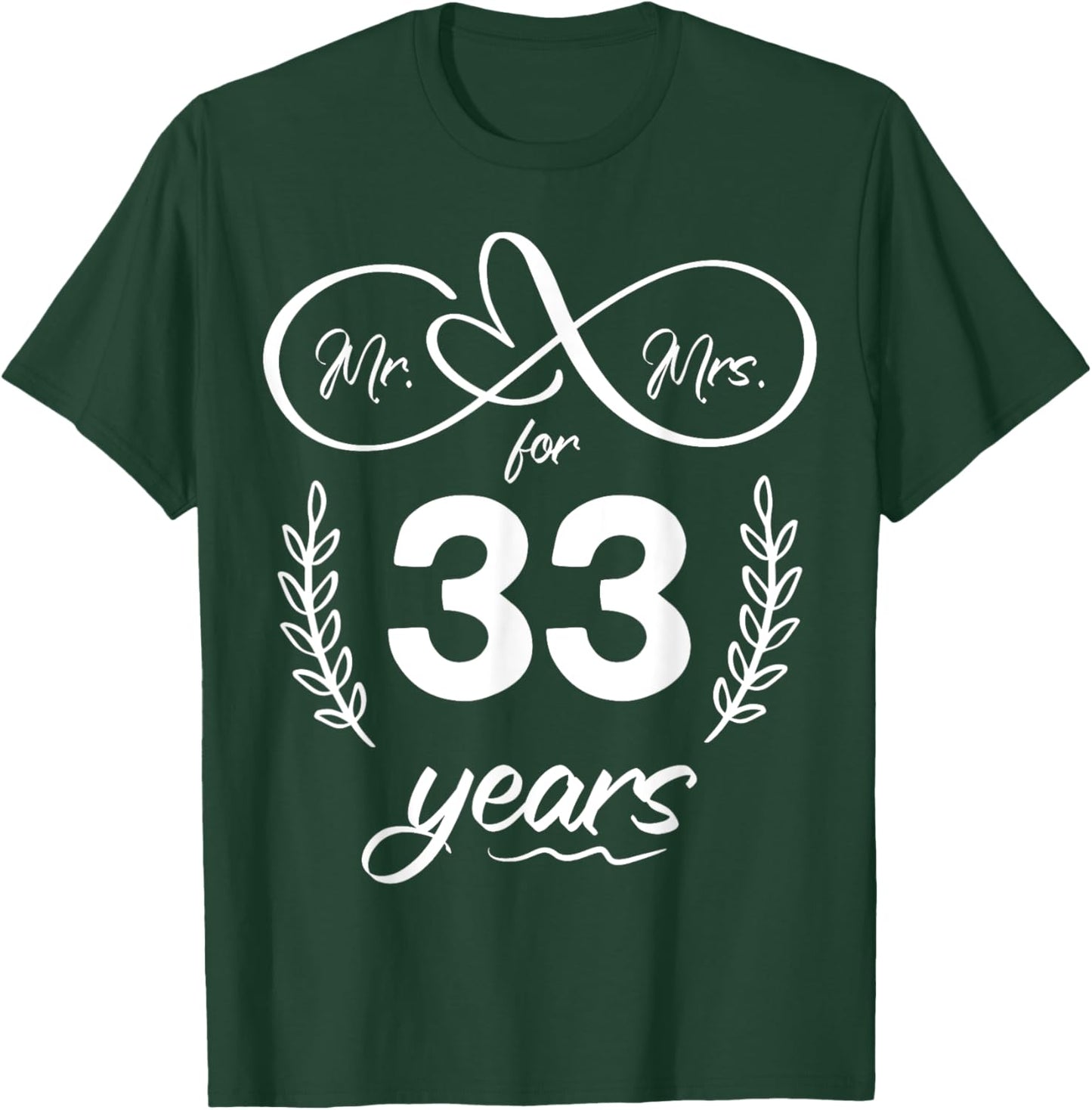 Mr. and Mrs. For 33 Years 33rd Anniversary Wife and Husband T-Shirt - T-Shirt | Forest