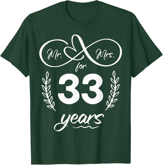 Mr. and Mrs. For 33 Years 33rd Anniversary Wife and Husband T-Shirt - T-Shirt | Forest