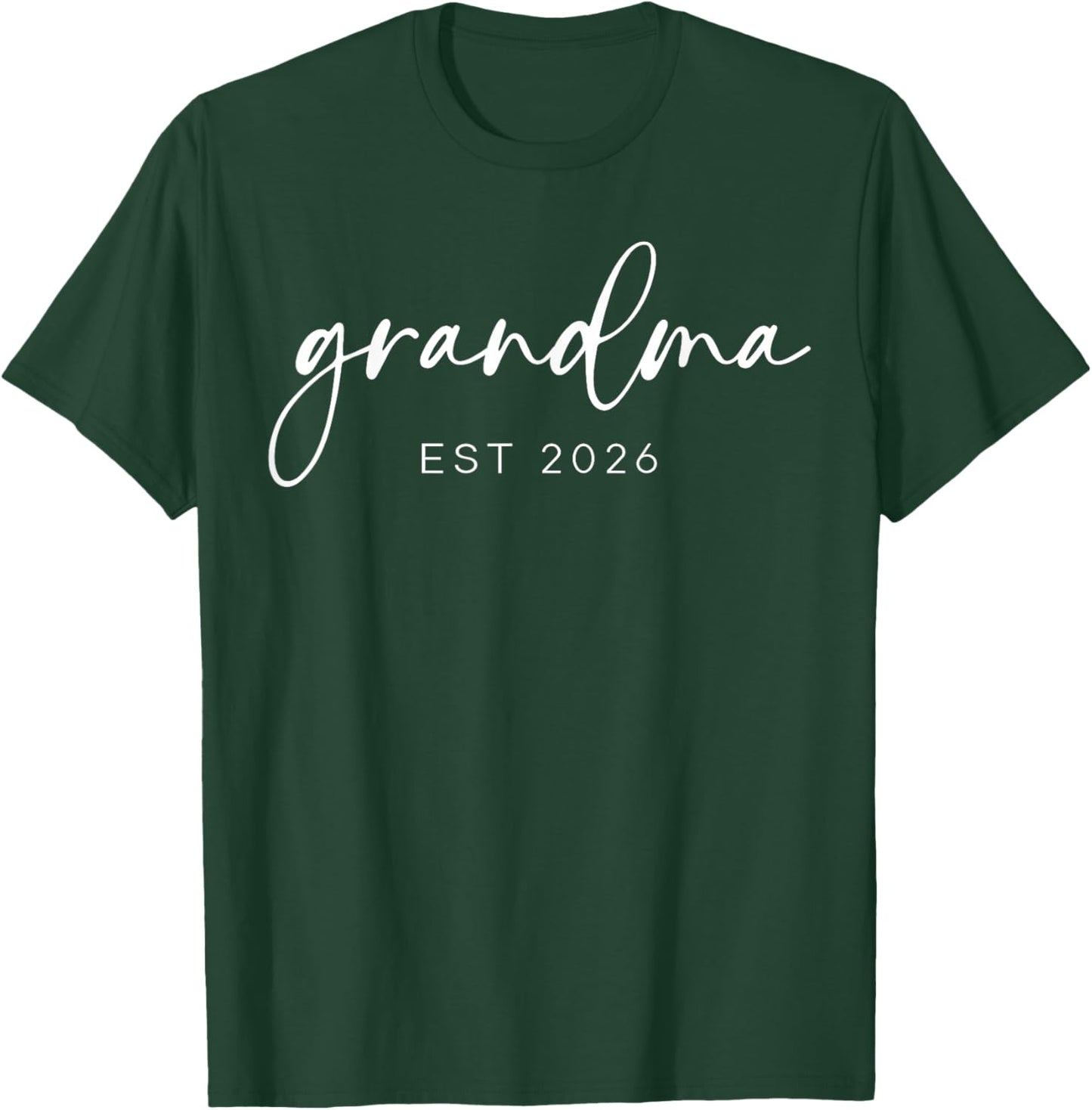 Grandma Est 2026 Baby Announcement Promoted to Grandma 2026 T-Shirt - T-Shirt | Forest