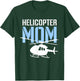 Helicopter Mom Mother's Day Aviation T-Shirt - T-Shirt | Forest