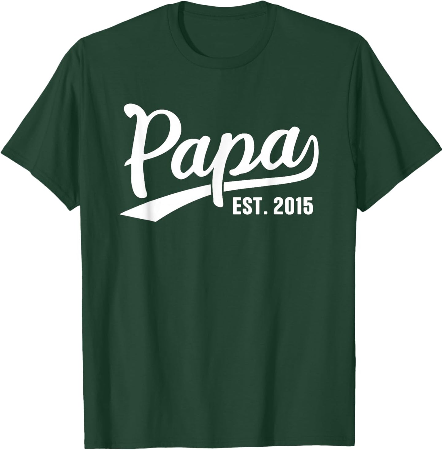 Papa 2015 Papa Since 2015 Papa Est 2015 T-Shirt - T-Shirt | Forest