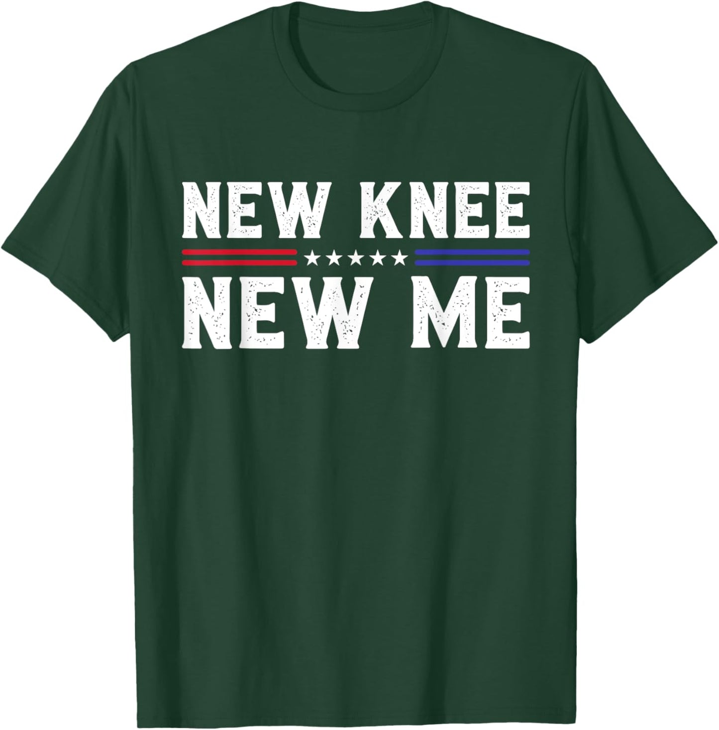 New Knee New Me Funny Broken Knee Surgery Recovery T-Shirt - T-Shirt | Forest