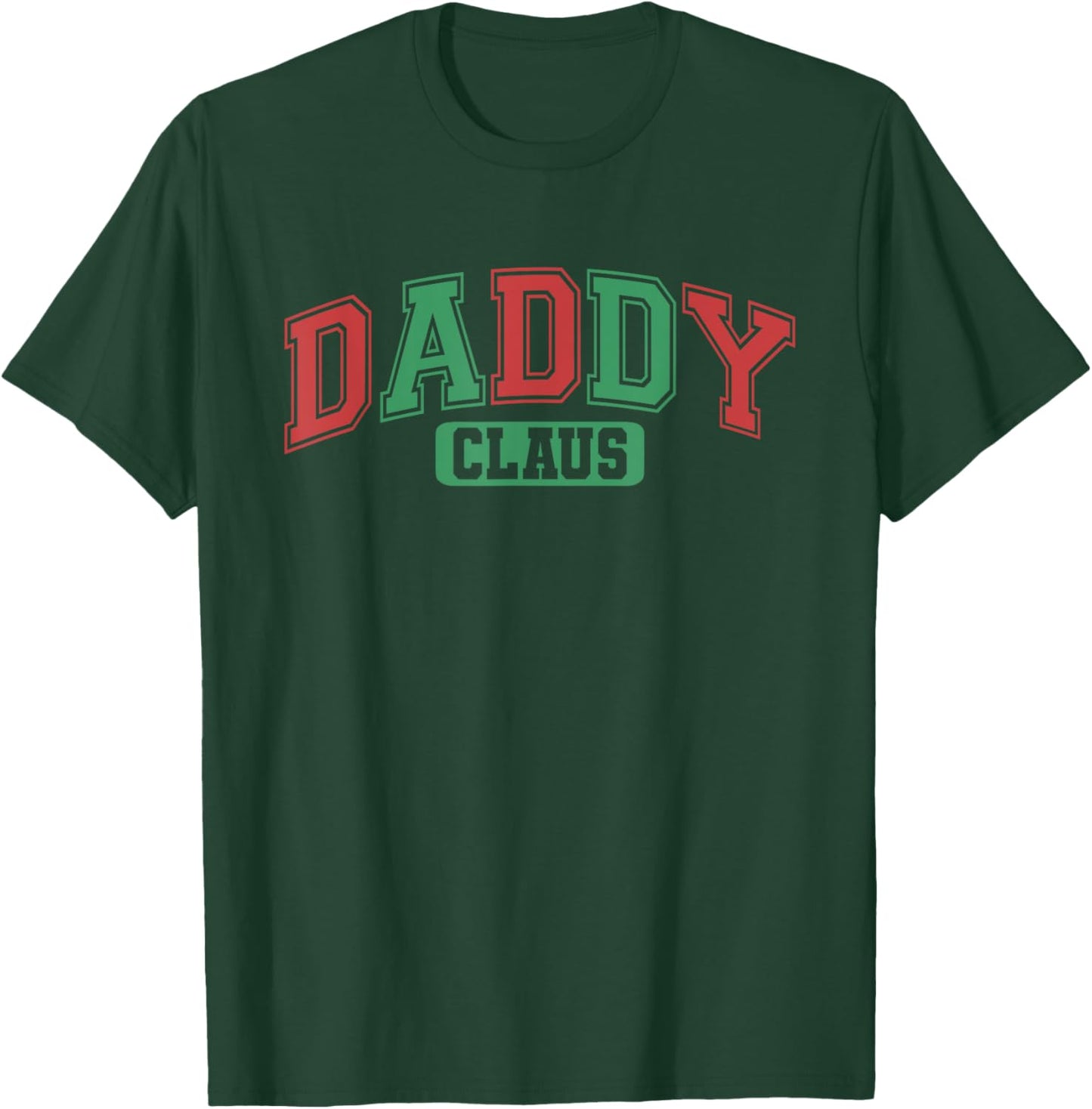 Daddy Claus Xmas Santa Hat Matching Family Christmas Pajamas T-Shirt - T-Shirt | Forest