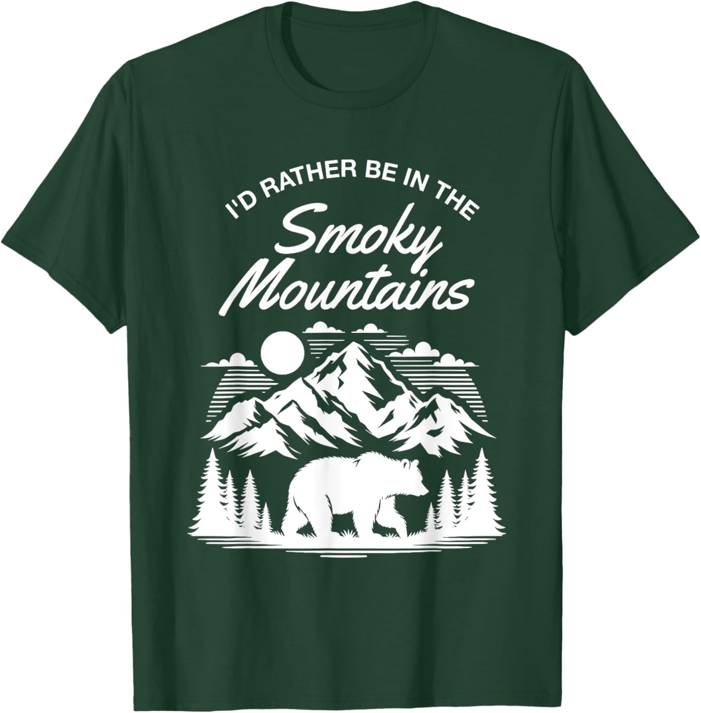 I'd Rather Be In Smoky Mountains National Park Bear Hiking T-Shirt - T-Shirt | Forest