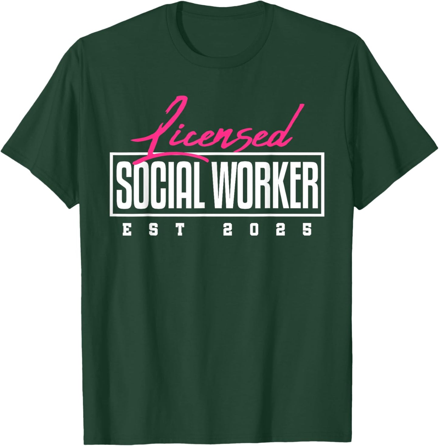 Licensed Social Worker Graduation LCSW MSW Masters 2025 T-Shirt - T-Shirt | Forest