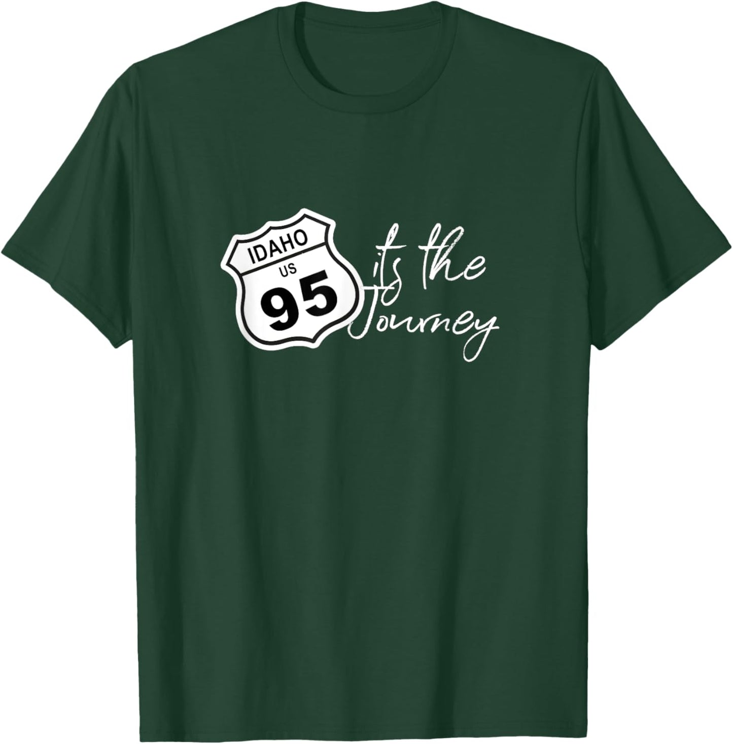Idaho US Highway 95 It's the Journey Road Trip Vacation T-Shirt - T-Shirt | Forest