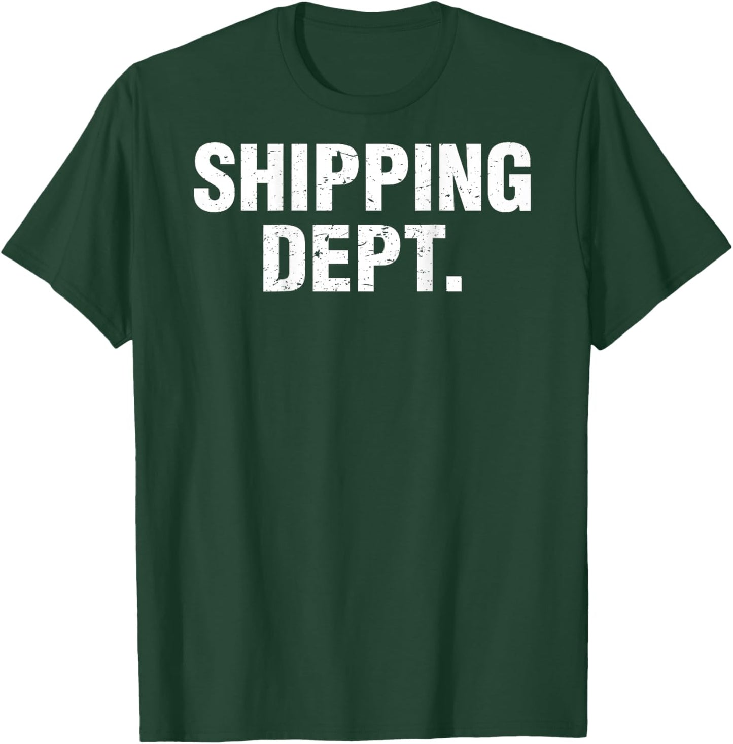 Shipping Dept. Design On The Back T-Shirt - T-Shirt | Forest