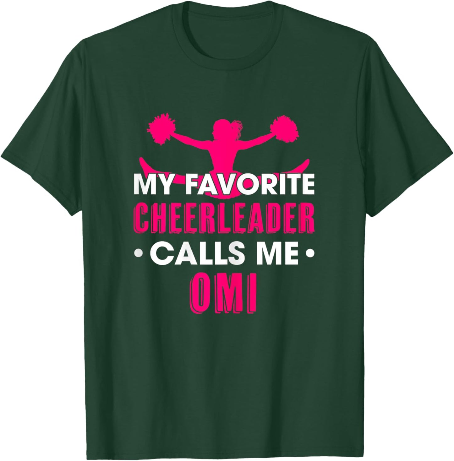 My Favorite Cheerleader Calls Me Omi Cheerleading Grandma T-Shirt - T-Shirt | Forest