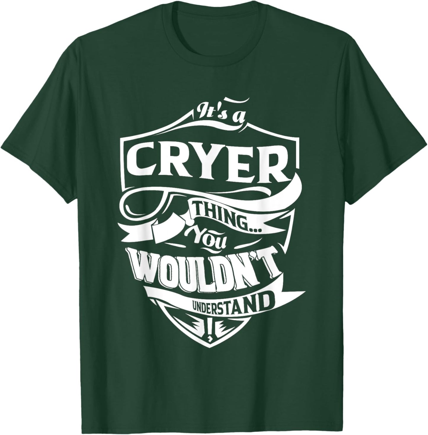 It is a CRYER Thing Gifts T-Shirt - T-Shirt | Forest