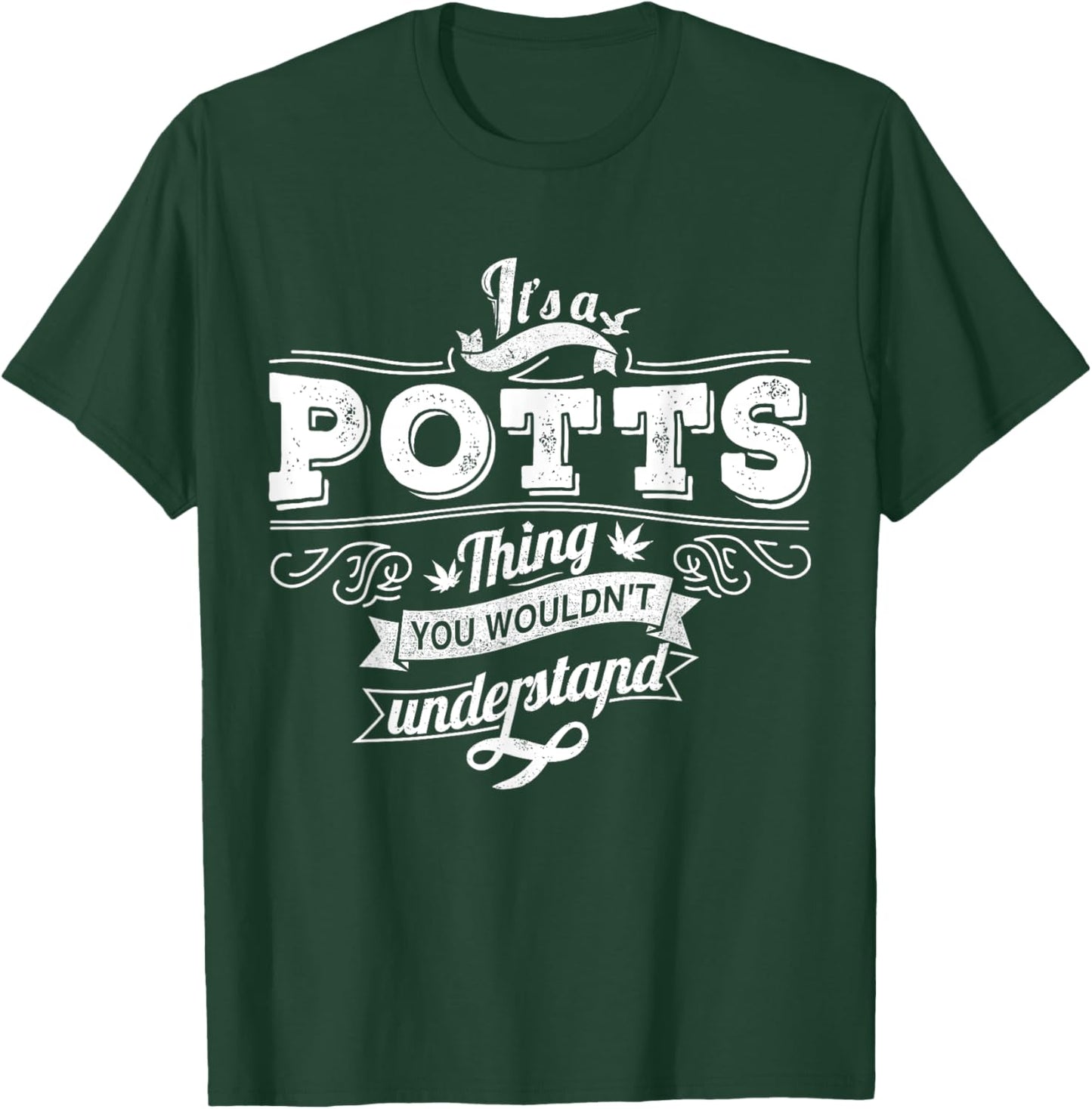 It's A POTTS Thing You Wouldn't Understand Family Name T-Shirt - T-Shirt | Forest