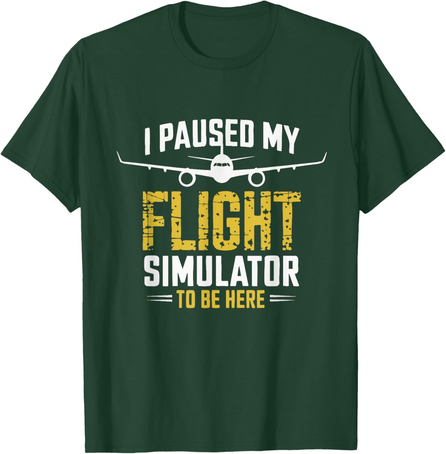 I Paused My Flight Simulator Airplane Pilot T-Shirt - T-Shirt | Forest