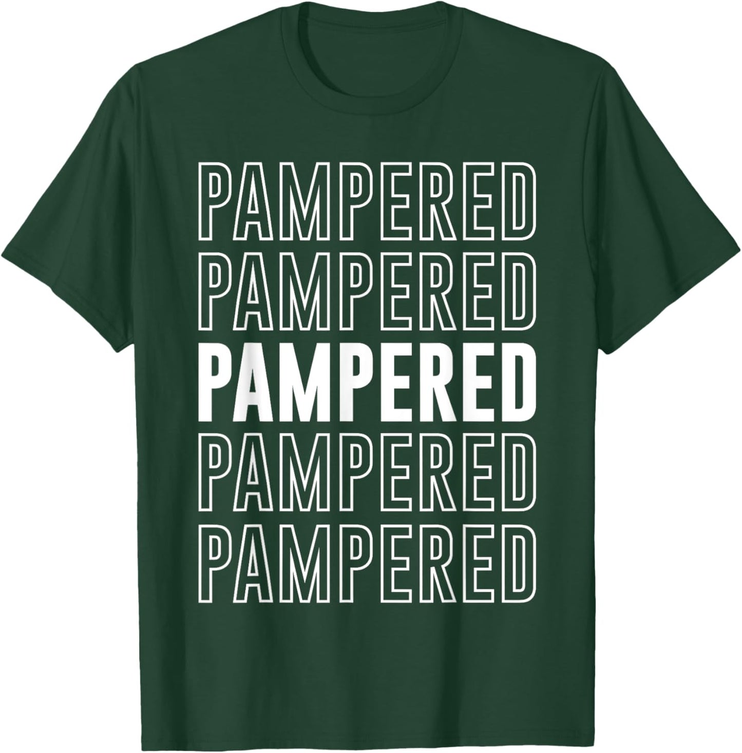 Pampered T-Shirt - T-Shirt | Forest