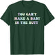 You Can't Make A Baby In The Butt Groovy Quote T-Shirt - T-Shirt | Forest