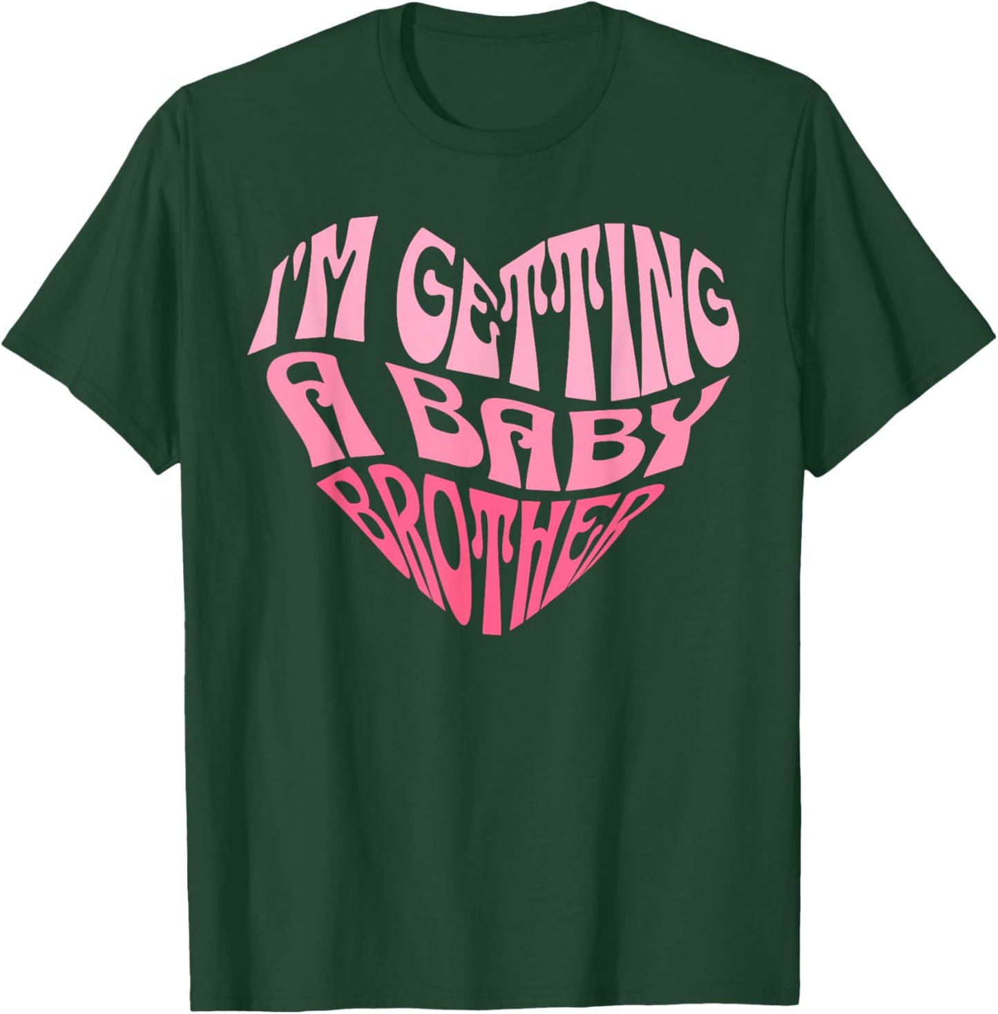 I'm Getting A Baby Brother Cute Baby Pregnancy Announcement T-Shirt - T-Shirt | Forest