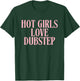 Hot Girls Love Dubstep - EDM Rave T-Shirt - T-Shirt | Forest